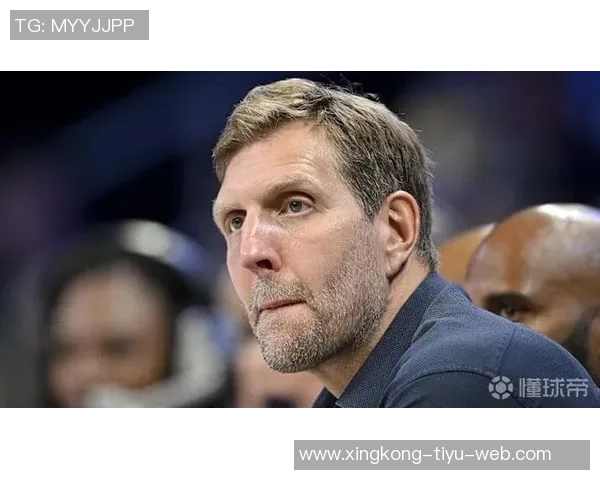 诺维茨基回应接替哈里森传闻表示暂时不想担任总经理职位